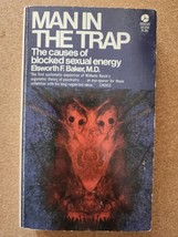 Man In The Trap the causees of blocked sexual energy elsworth f. baker md - £4.66 GBP