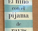 El niño con el Pijama de Rayas/ the Boy in the Striped Pajamas by John B... - $2.70