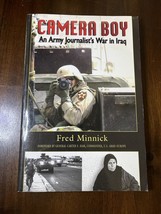 Camera Boy : An Army Journalist’s War in Iraq by Fred Minnick 2010, AUTOGRAPHED - £19.63 GBP