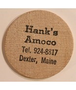 Vintage Hank&#39;s Amoco Wooden Nickel Dexter Maine - £3.92 GBP