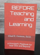 BEFORE Teaching and Learning: A Principal&#39;s Playbook for Year One and Beyond PB - £14.64 GBP