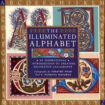 The Illuminated Alphabet: An Inspirational Introduction to Creating Deco... - £19.24 GBP