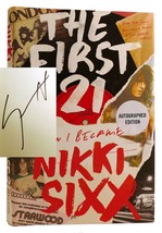 Nikki Sixx, Frank Feranna The First 21: How I Became Nikki Sixx Signed 1st Edit - £86.01 GBP
