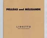 Pelleas and Melisande Metropolitan Opera Libretto Claude DeBussy  - £14.32 GBP