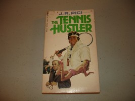 SIGNED The Tennis Hustler - J. R. Pici: (Paperback, 1978) Rare, VG - £35.90 GBP