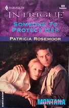 Someone To Protect Her (Harlequin Intrigue #629) by Patricia Rosemoor / 2001 PB - £0.90 GBP