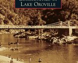 The Lost Communities of Lake Oroville (Images of America) [Paperback] Ma... - $11.99