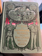 The Story of our Wonderful Victories told by Dewey etc. 1899 - £35.97 GBP