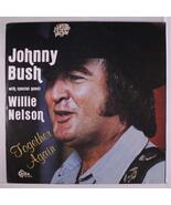 together again [Vinyl] JOHNNY BUSH - $53.46