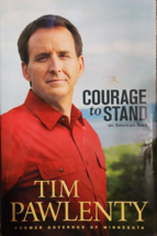 Courage to Stand: An American Story - Tim Pawlenty, Hardcover - £3.52 GBP