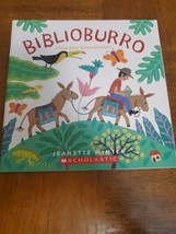 Biblioburro a True Story From Colombia - Paperback By Jeanette Winter - ... - $2.95