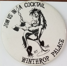 Join Us In A Cocktail at the WINTRHOP PALACE 4&quot; Vintage  Pinback Button - £8.61 GBP