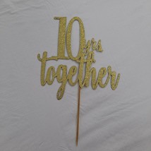 Anniversary Cake Topper 10 Years Together Gold Sparkle - £10.86 GBP