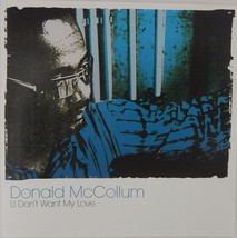 Donald McCollum - U Don&#39;t Want My Love (CD 2005 Dome Records) VG++ 9/10 - £7.98 GBP