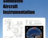Building Simulated Aircraft Instrumentation: A Mike&#39;s Flight Deck Book b... - $92.89