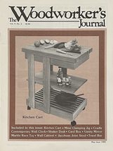 The Woodworker&#39;s Journal May/June 1985 Kitchen Cart [Staple Bound] Staff - £18.55 GBP