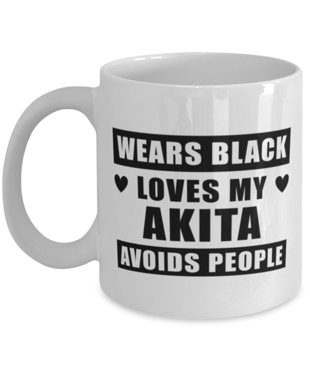 Akita Funny Mug - Wears Black Loves My Dog Avoids People - 11 oz Coffee Cup