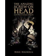 The Amazing Screw-On Head and Other Curious Objects [Hardcover] Mike Mig... - £20.01 GBP
