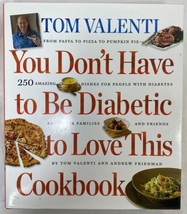 You Don&#39;t Have to Be Diabetic to Love This Cookbook - A Friedman, T Valenti 2009 - £14.16 GBP