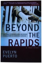 Evelyn Puerto Beyond The Rapids Signed Book Communist Ukraine Xian Memoir 2010 - £22.92 GBP