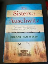 The Sisters Of Auschwitz By Roxanne Van Iperen Hardback Book Super Fast ... - $13.86