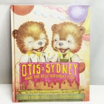 Otis &amp; Sydney and the Best Birthday Ever by Laura Numeroff  2010 Childre... - £6.32 GBP
