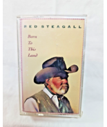 Born to This Land by Red Steagall 1993 Cassette Tape - $11.13 CAD