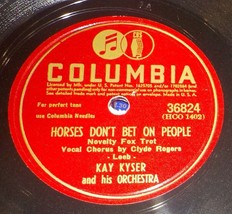 Kay Kyser w/ Clyde Rogers &amp; Michael Douglas 78 Horses Don&#39;t Bet On Peopl... - $6.92