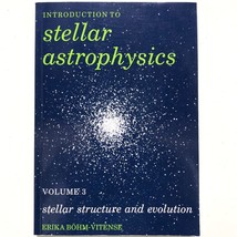 Introduction to Stellar Astrophysics Volume 3 Stellar Structure and Evolution - $32.50