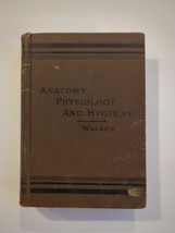 Antique Book Anatomy, Physiology and Hygiene Jerome Walker MD Illustrations 1894 - £14.94 GBP
