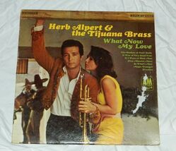 Herb Alpert and The Tijuana Brass ‎-What Now My Love-1966 A&amp;M #SP4114  L... - $5.89