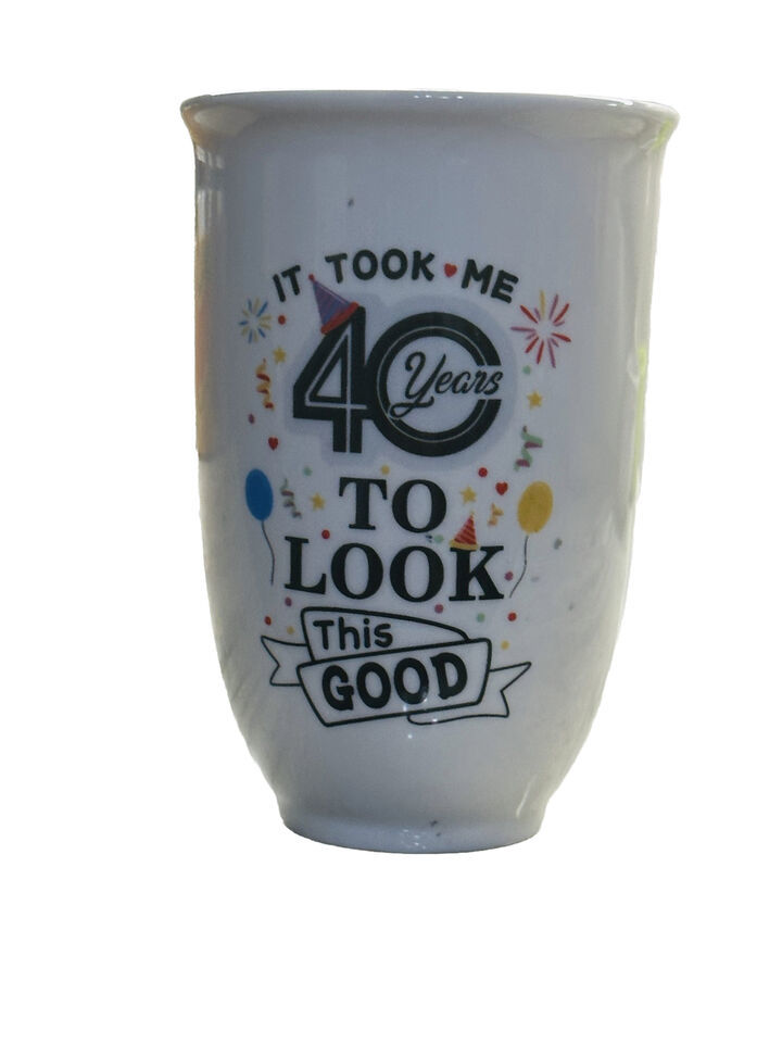40th Birthday Gift Coffee Cup For Women/Men “It Took 40 Years To Look Th... - $16.71