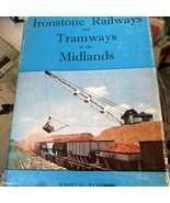 the Ironstone RAILWAYS &amp; TRAMWAYS of the MIDLANDS Hardcover – 1961 w Maps - €32,19 EUR