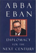 Diplomacy for the Next Century (Castle Lectures Series) Eban, Mr. Abba - $36.48