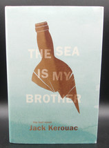 Jack Kerouac The Sea Is My Brother First Us Edition 2012 Lost First Novel Fine D - £17.68 GBP