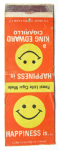 Happiness is... a King Edward Cigarillo Ad 20 Strike Matchbook Cover Smiley Face - £1.37 GBP