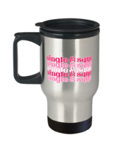 Single and sane,  Travel Mug. Model 60052  - £20.17 GBP