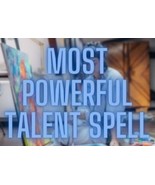 Increase Your Talent Spell - Be Talented Spell - Fastest Results!  Wildly Increa - $175.00