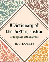 A Dictionary of the Pukhto, Pushto, or, Language of the Afghans [Hardcover] - £62.22 GBP