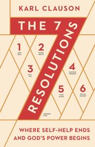 The 7 Resolutions: Where Self-Help Ends and God&#39;s Power Begins [Paperbac... - £7.72 GBP