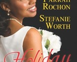 Holiday Brides Rochon, Farrah; Worth, Stefanie and Amethyst, Jewel - £2.34 GBP