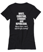 Funny TShirt White Christian Straight and Republican Black-W-Tee  - £16.47 GBP