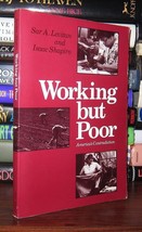 Levitan, Sar A. &amp; Issac Shapiro WORKING BUT POOR America&#39;s Contradiction 1st Edi - £38.33 GBP