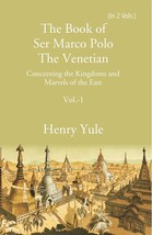 The Book of Ser Marco Polo The Venetian: Concerning the Kingdoms and Marvels of - £26.92 GBP