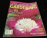 Chicagoland Gardening Magazine May/June 2016 32 Fragrant Flowers. Tomato... - $10.00