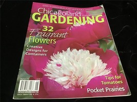 Chicagoland Gardening Magazine May/June 2016 32 Fragrant Flowers. Tomato Tips - £7.90 GBP