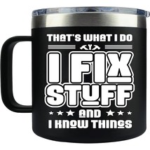 Funny I Fix Stuff, I Know Things Coffee Mug 14Oz Insulated Stainless Steel Trave - £23.36 GBP