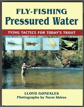 Fly-Fishing Pressured Water: Tying Tactics for Today&#39;s Trout by Lloyd.New Book. - £30.75 GBP
