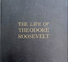 Life Of Theodore Roosevelt 1919 1st Edition HC Illustrated President BKBX1 - £62.94 GBP