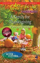 A Family for Thanksgiving (After the Storm, 6) Davids, Patricia - £5.00 GBP